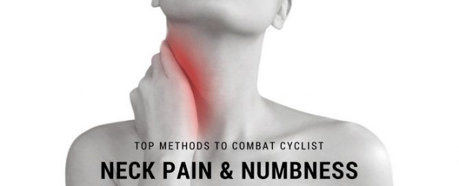 TOP METHODS TO COMBAT CYCLIST NECK PAIN AND NUMBNESS
