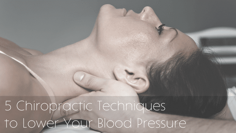 5 Chiropractic Techniques to Lower Your Blood Pressure