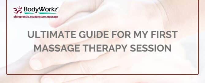Ultimate Guide For My First Massage Therapy Session